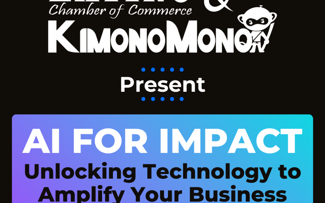 AI For ImpactUnlocking Technology to Amplify Your Business with KimonoMono, LLC