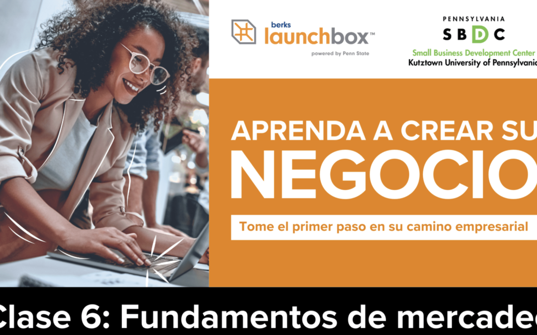 Berks LaunchBox: Fundamentos de mercadeo